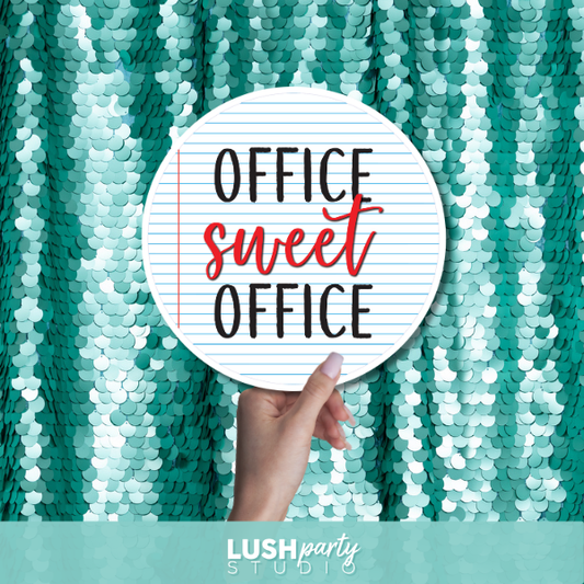 Photo Prop sign with 'Office sweet office' text by Lush Party Studio