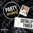 Load image into Gallery viewer, Photobooth props with 'Party animal' and 'Sotally Tober' text 
