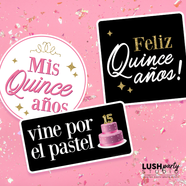 photo booth prop signs with 'Feliz Quince anos!' text on a pink background, by Lush Party Studio