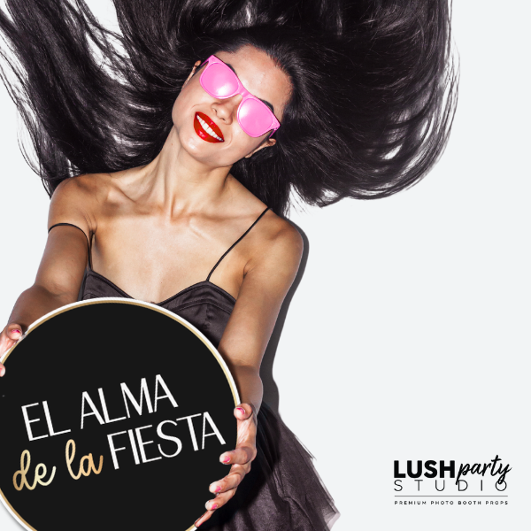el alma de la fiesta photobooth prop sign by lush party studio