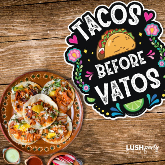 TACOS BEFORE VATOS - SINGLE PROP