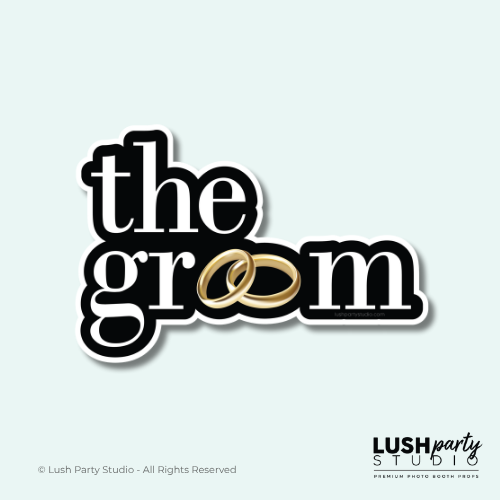 photobooth prop with 'the groom' text and a gold ring by Lush Party Studio.