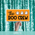 Load image into Gallery viewer, Photo prop sign with 'The Boo Crew' text by Lush Party Studio
