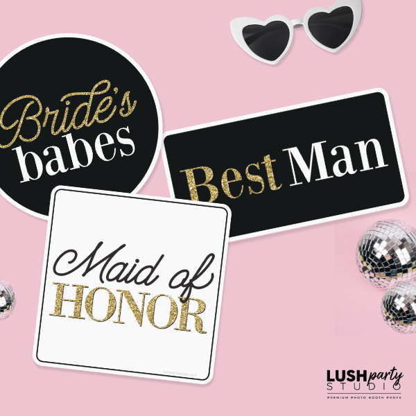 photobooth props for bridesmaids, best man, and maid of honor by lush party studio