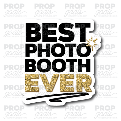 Best Photobooth Ever photo booth prop sign