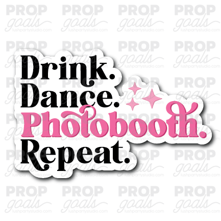 drink dance photobooth repeat gold photo booth prop