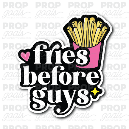 Fries before guys Photo Booth Prop Word Sign