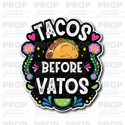 Tacos before vatos Photo Booth Word Prop Sign
