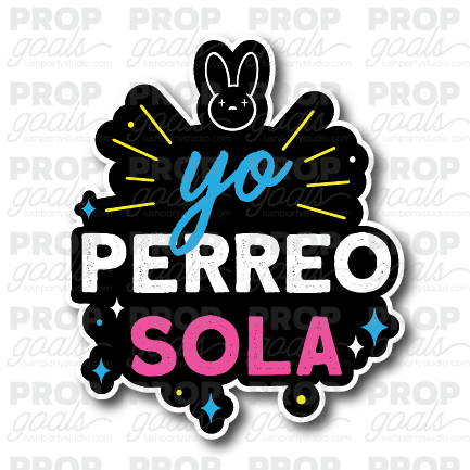 yo perreo sola photo booth prop